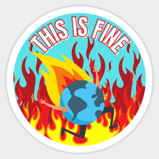 This Is Fine Planet Is on Fire Climate Change Anxiety Sticker